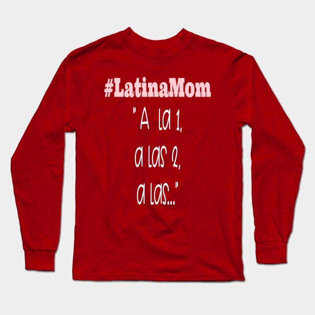 Camisa Graciosa Latinos Funny Saying Shirt Long Sleeve T-Shirt by LatinoJokeShirt